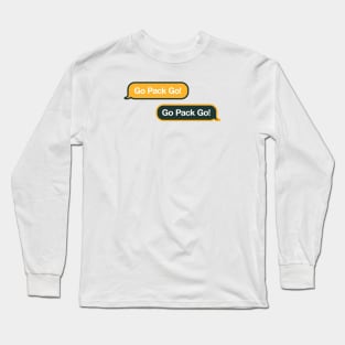 Go Pack Go Text Message Long Sleeve T-Shirt